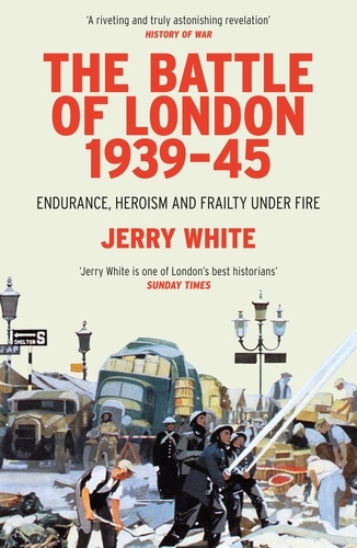 Book cover of The Battle of London 1939-45 by Jerry White