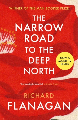 Book cover of The Narrow Road to the Deep North by Richard Flanagan