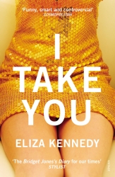 Book cover of I Take You by Eliza Kennedy