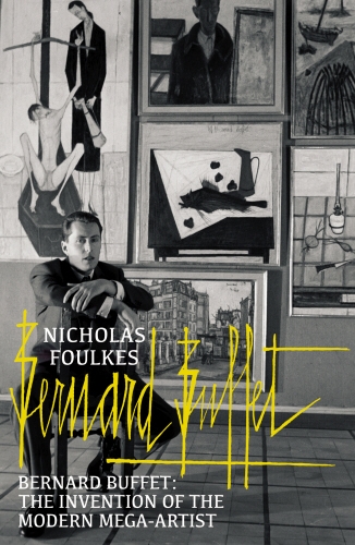 Book cover of Bernard Buffet by Nicholas Foulkes