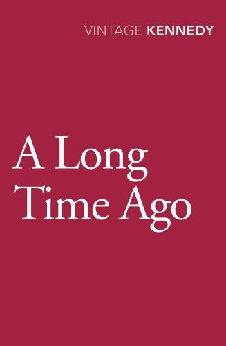 Book cover of A Long Time Ago by Margaret Kennedy