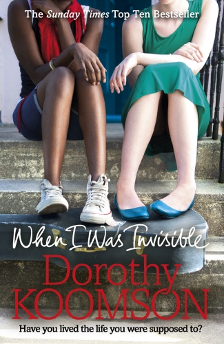 Book cover of When I Was Invisible by Dorothy Koomson
