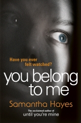 Book cover of You Belong To Me by Samantha Hayes