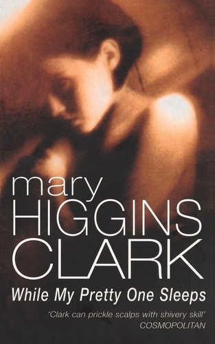 Book cover of While My Pretty One Sleeps by Mary Higgins Clark