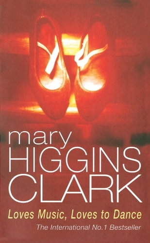 Book cover of Loves Music, Loves To Dance by Mary Higgins Clark