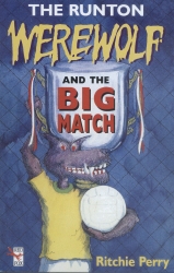 Book cover of The Runton Werewolf And The Big Match by Ritchie Perry