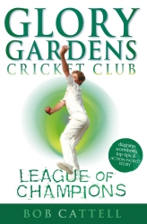 Book cover of Glory Gardens 5 - League Of Champions by Bob Cattell