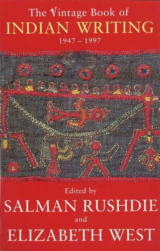 Book cover of Vintage Book Of Indian Writing 1947 - 1997 by Salman Rushdie, Elizabeth West, Seamus Deane