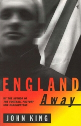 Book cover of England Away by John King