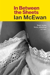 Book cover of In Between the Sheets by Ian McEwan