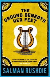 Book cover of The Ground Beneath Her Feet by Salman Rushdie