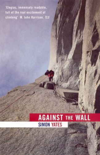 Book cover of Against The Wall by Simon Yates