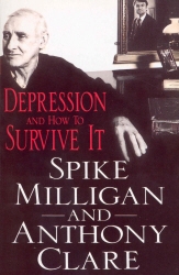 Book cover of Depression And How To Survive It by Anthony Clare, Spike Milligan