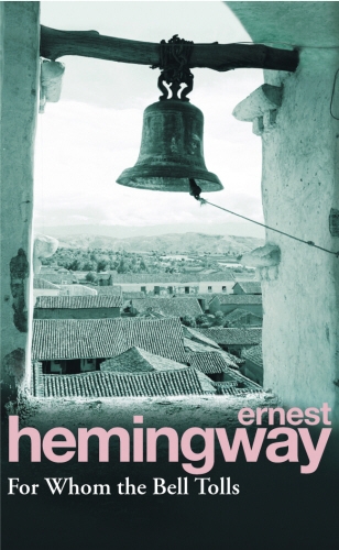 Book cover of For Whom the Bell Tolls by Ernest Hemingway