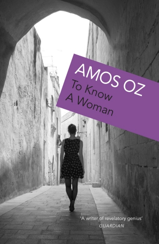 Book cover of To Know A Woman by Amos Oz