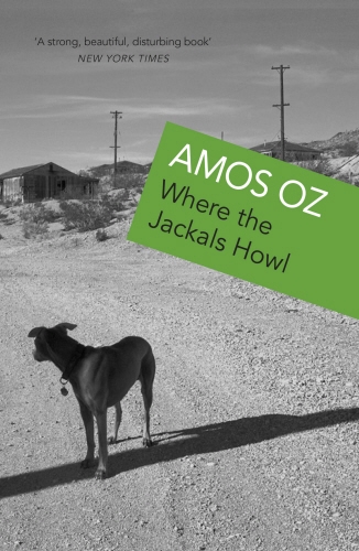 Book cover of Where The Jackals Howl by Amos Oz