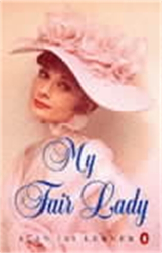 Book cover of My Fair Lady by Alan Lerner, Frederick Loewe