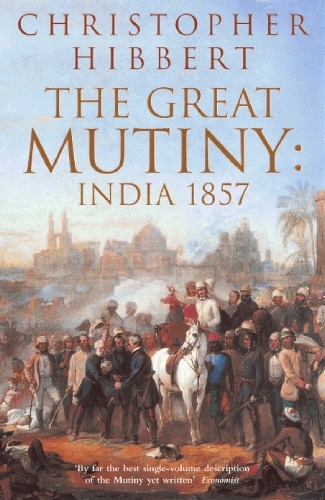 Book cover of The Great Mutiny by Christopher Hibbert