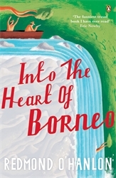 Book cover of Into the Heart of Borneo by Redmond O'Hanlon