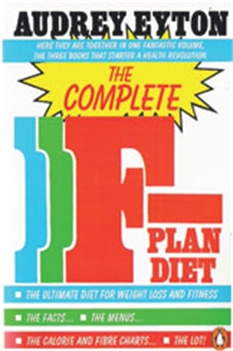 Book cover of The Complete F-Plan Diet by Audrey Eyton
