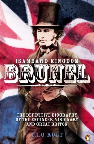 Book cover of Isambard Kingdom Brunel by L.T.C Rolt