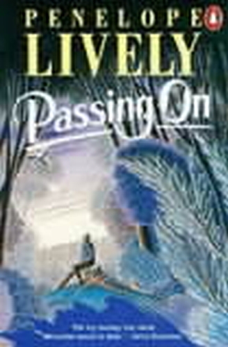 Book cover of Passing On by Penelope Lively