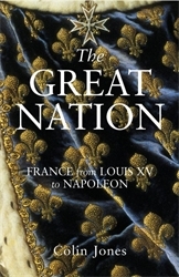 Book cover of The Great Nation: France from Louis XV to Napoleon by Colin Jones