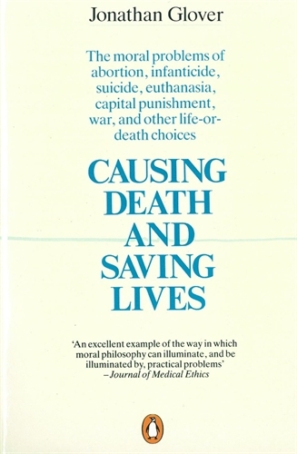 Book cover of Causing Death and Saving Lives by Jonathan Glover