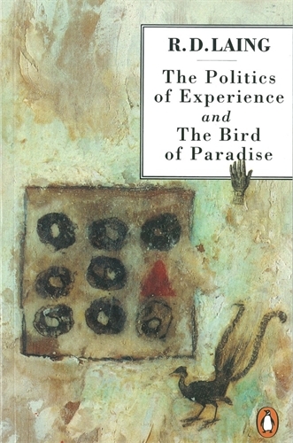 Book cover of The Politics of Experience and The Bird of Paradise by R. D. Laing