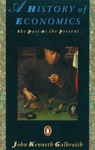 Book cover of A History of Economics by John Kenneth Galbraith