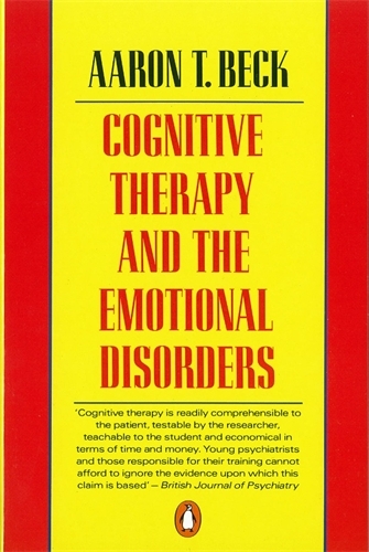 Book cover of Cognitive Therapy and the Emotional Disorders by Aaron T Beck
