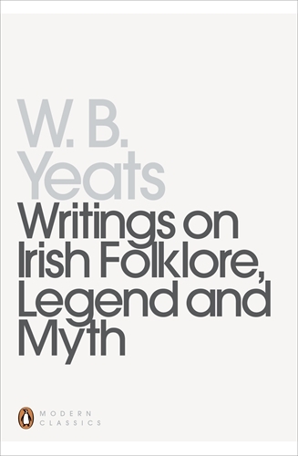 Book cover of Writings on Irish Folklore, Legend and Myth by William Yeats