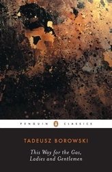 Book cover of This Way for the Gas, Ladies and Gentlemen by Tadeusz Borowski