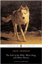 Book cover of The Call of the Wild, White Fang and Other Stories by Jack London
