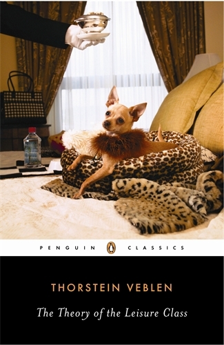 Book cover of The Theory of the Leisure Class by Robert Lekachman, Thorsten Veblen, Thorstein Veblen