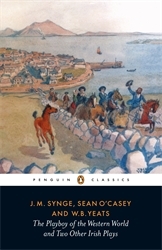 Book cover of The Playboy of the Western World and Two Other Irish Plays by J.M. Synge, Sean O'Casey, W B Yeats