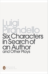 Book cover of Six Characters in Search of an Author and Other Plays by Luigi Pirandello