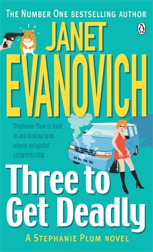 Book cover of Three to Get Deadly by Janet Evanovich