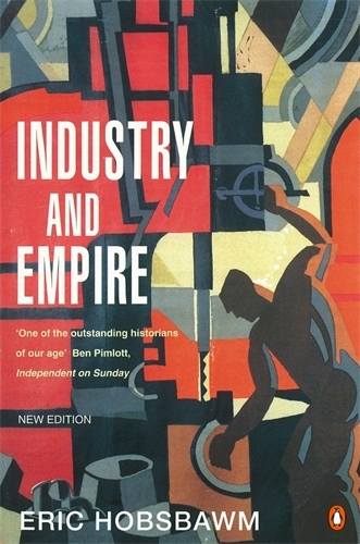 Book cover of Industry and Empire by E J Hobsbawm