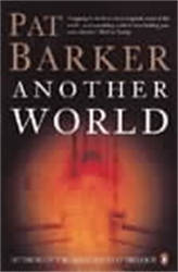 Book cover of Another World by Pat Barker