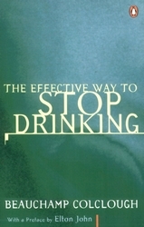 Book cover of The Effective Way to Stop Drinking by Beechy Colclough