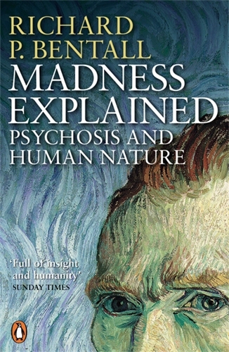 Book cover of Madness Explained by Richard P Bentall