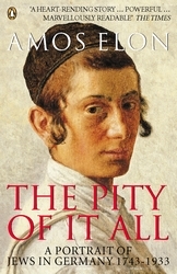 Book cover of The Pity of it All by Amos Elon