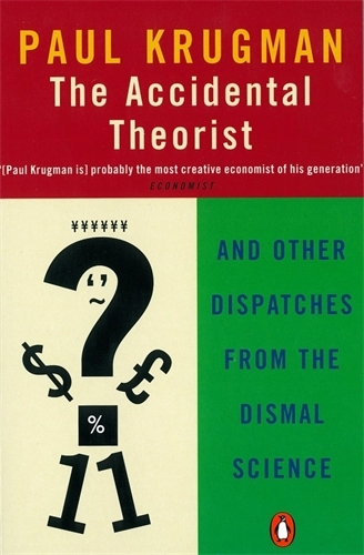 Book cover of The Accidental Theorist by Paul Krugman