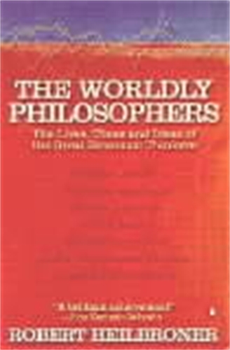 Book cover of The Worldly Philosophers by Robert L Heilbroner