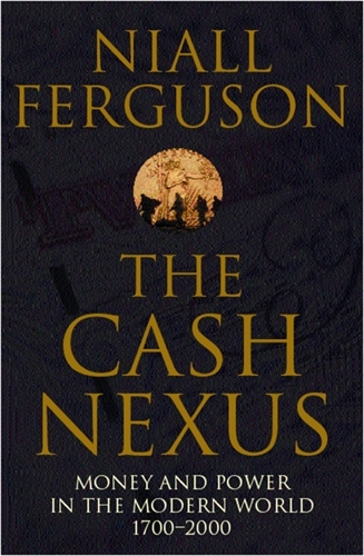 Book cover of The Cash Nexus by Niall Ferguson