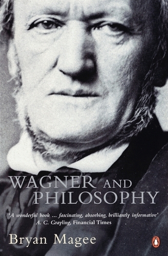 Book cover of Wagner and Philosophy by Bryan Magee