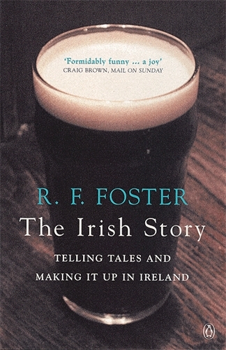 Book cover of The Irish Story by R F Foster