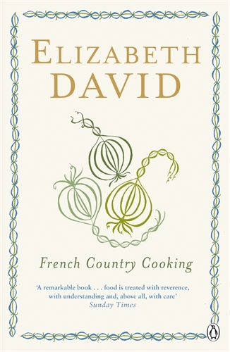 Book cover of French Country Cooking by Elizabeth David