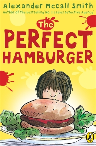 Book cover of The Perfect Hamburger by Alexander McCall-Smith